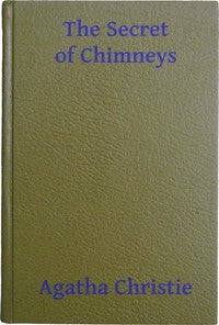 The Secret of Chimneys by Agatha Christie