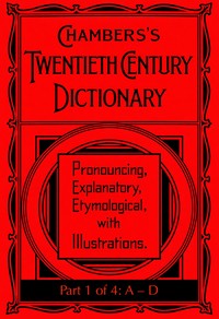 Chambers's Twentieth Century Dictionary